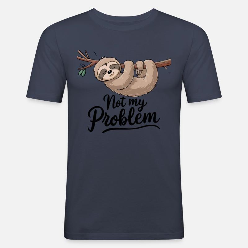 Faultier Ruhe: Not My Problem - Männer Slim Fit T-Shirt - Navy