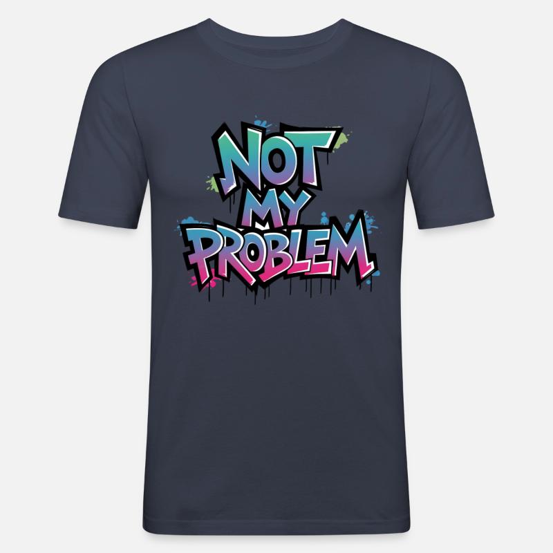 Unbeschwertes Statement „Not My Problem“ - Männer Slim Fit T-Shirt - Navy