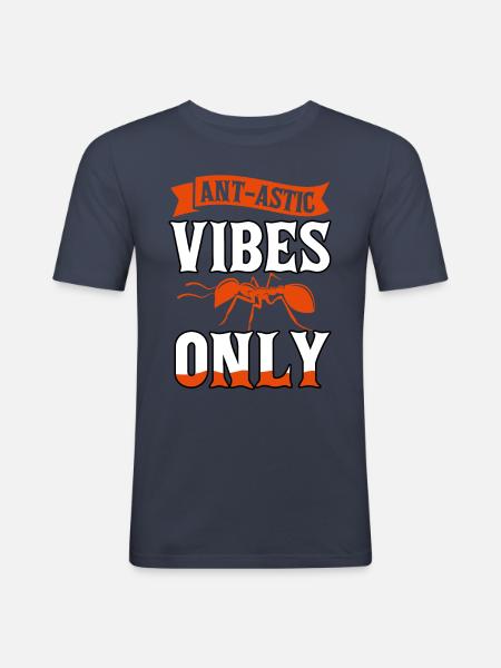 Ant-astic vibes only - Men's Slim Fit T-Shirt - navy