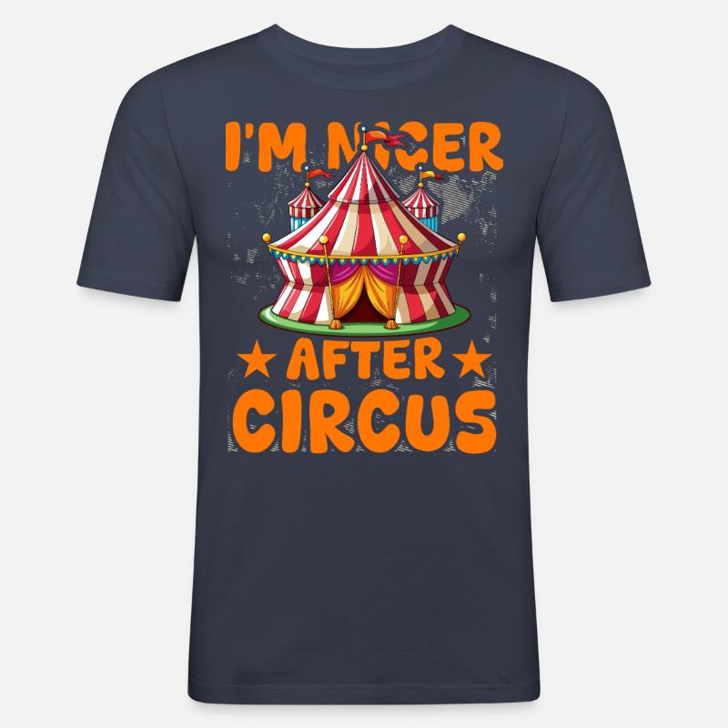 Ich bin netter nach Circus - Männer Slim Fit T-Shirt - Navy