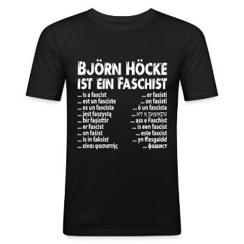 Faschist Björn Höcke - Männer Slim Fit T-Shirt - Schwarz - Vorne - Nik (191cm)