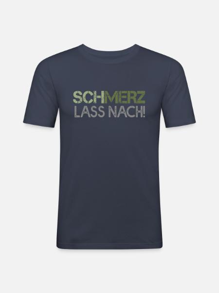 Schmerz lass nach - Männer Slim Fit T-Shirt - Navy