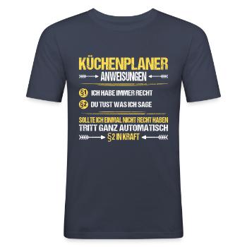 Küchenplaner Küchenfachberater Beruf Job Spruch - Männer Slim Fit T-Shirt - Navy - Vorne - Nik (191cm)