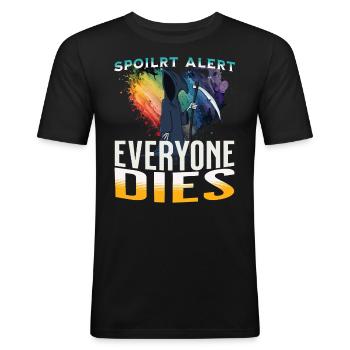 spoiler alert everyone dies - Men's Slim Fit T-Shirt - black - Front - Nik (191cm)