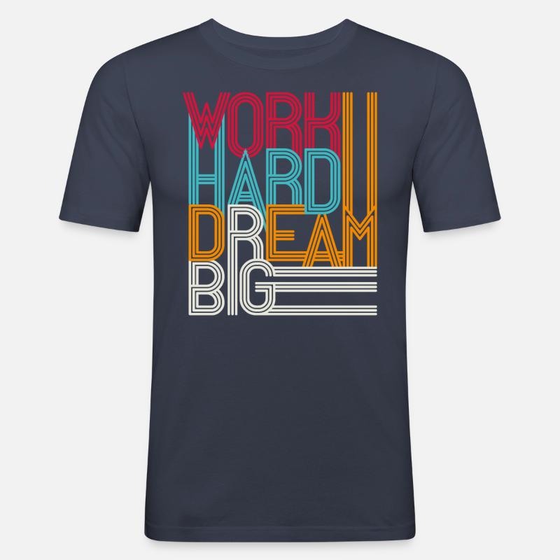 Work hard dream big - Männer Slim Fit T-Shirt - Navy