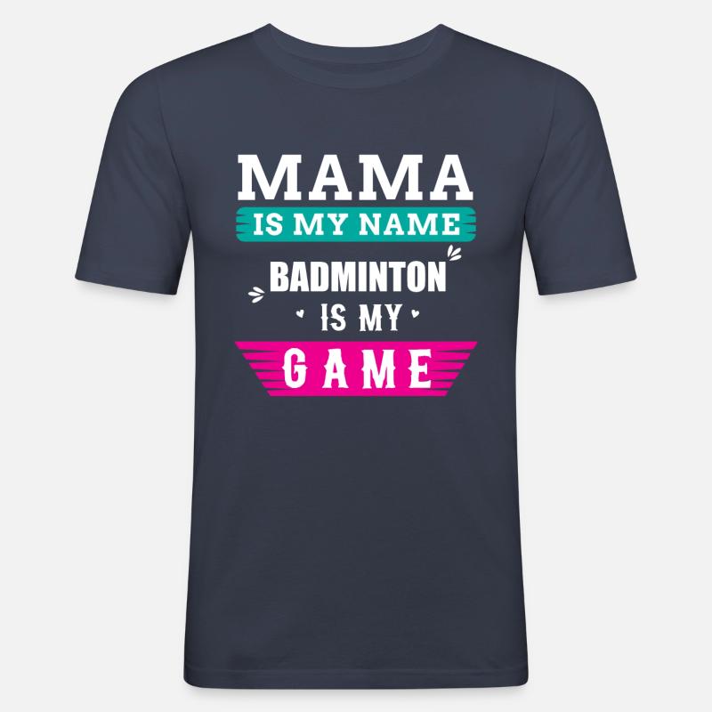 Badminton Mama Spruch - Männer Slim Fit T-Shirt - Navy