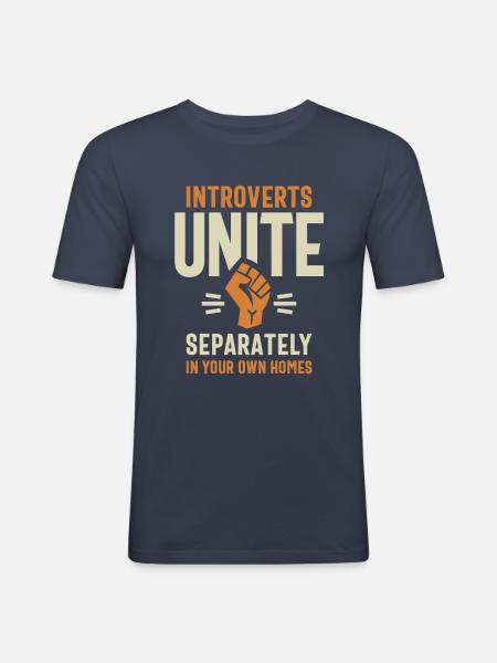 Introverts Unite Separately Funny Quote - Men's Slim Fit T-Shirt - navy