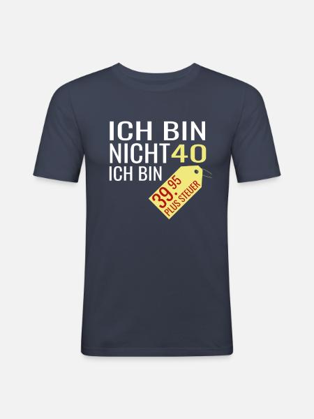 Je n'ai pas 40 ans j'ai 39 ans - 40 ans - T-shirt près du corps Homme - bleu marine