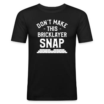 Lassen Sie diesen Maurer nicht schnappen Mauern - Männer Slim Fit T-Shirt - Schwarz - Vorne - Nik (191cm)