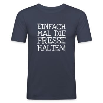 Einfach Mal Die Fresse Halten! - Männer Slim Fit T-Shirt - Navy - Vorne - Nik (191cm)