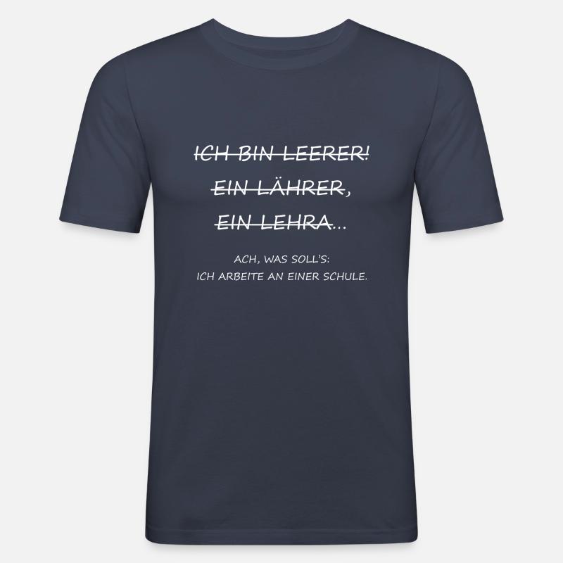 Ich bin ein Lehrer! - Männer Slim Fit T-Shirt - Navy
