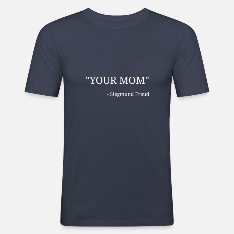 "Ta maman" - Siegmund Freud - T-shirt près du corps Homme - bleu marine