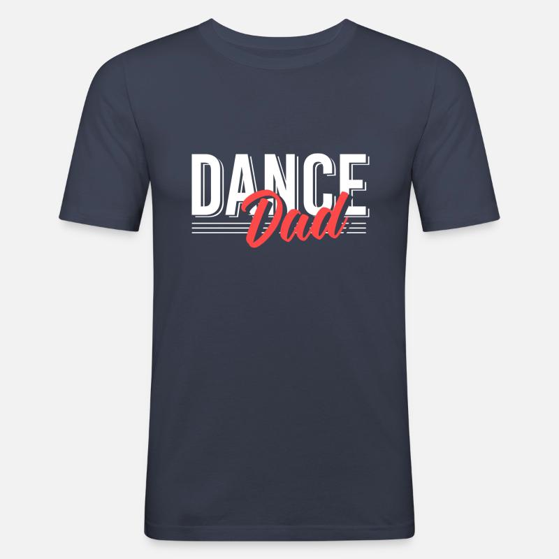 Dance Dad Dancer Daddy - Männer Slim Fit T-Shirt - Navy