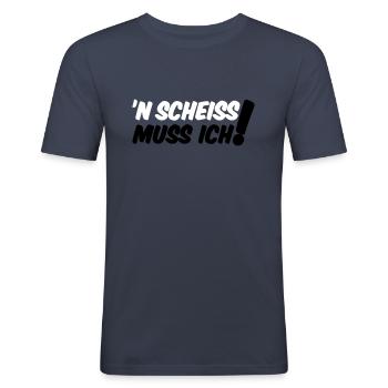 'N SCHEISS MUSS ICH! - Männer Slim Fit T-Shirt - Navy - Vorne - Nik (191cm)
