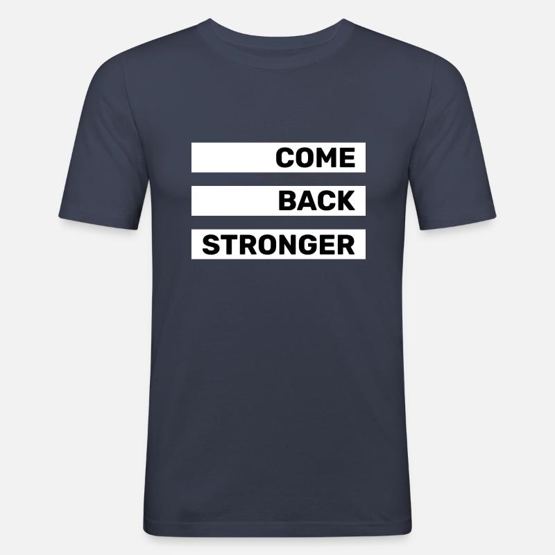 COME BACK STRONGER - COMEBACK - WIEDERKEHR - Männer Slim Fit T-Shirt - Navy