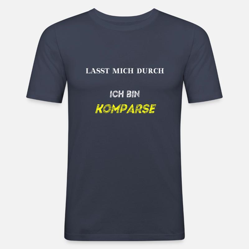 Lasst mich durch, ich bin Komparse! Geschenkidee - Männer Slim Fit T-Shirt - Navy