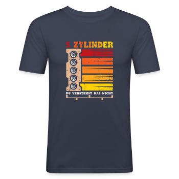 5 Zylinder du verstehst das nicht Tuner Tuning - Männer Slim Fit T-Shirt - Navy - Vorne - Nik (191cm)