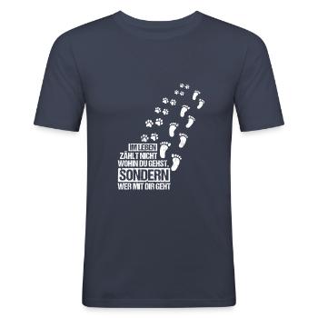 Im leben zählt nicht wohin du gehst Hund - Männer Slim Fit T-Shirt - Navy - Vorne - Nik (191cm)