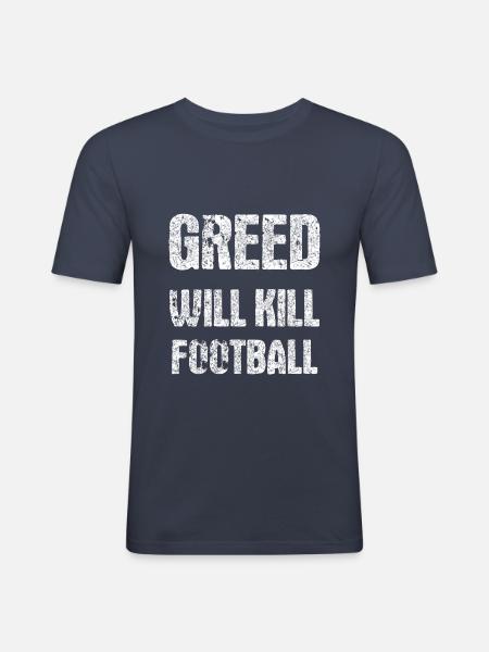 grådighed vil dræbe fodbold - Herre Slim Fit T-Shirt - marineblå