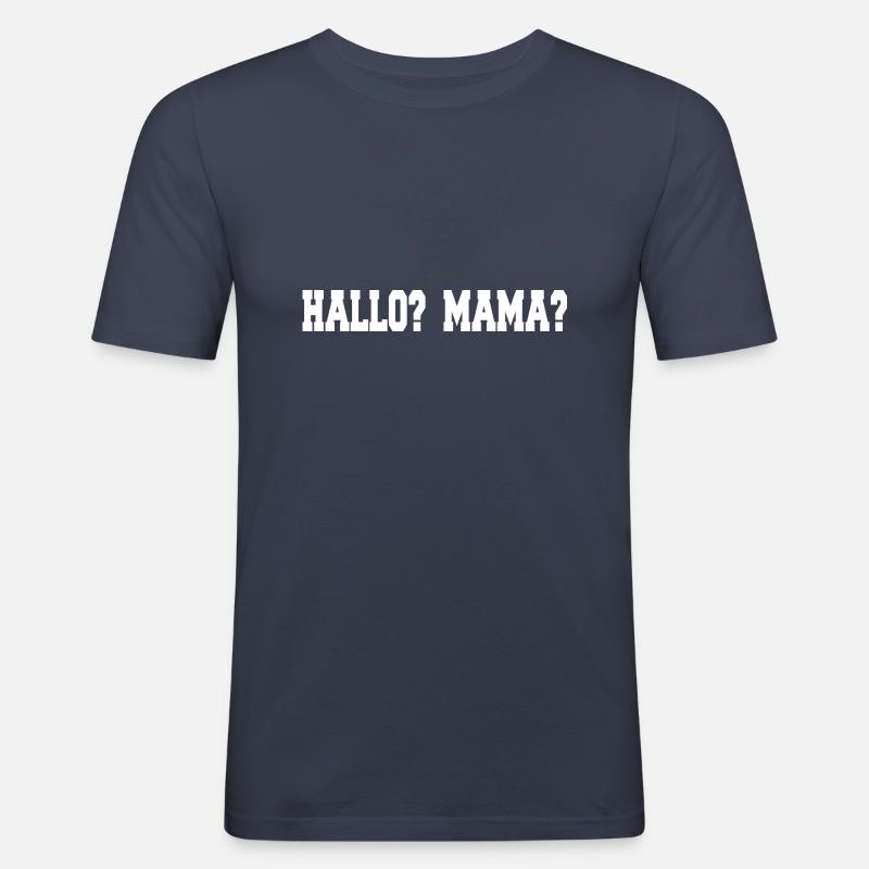 Hallo? Mama? - Männer Slim Fit T-Shirt - Navy