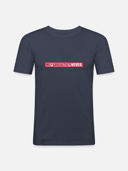 me sarcastic never quote - Men's Slim Fit T-Shirt - navy