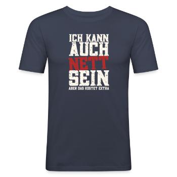 Ich kann auch Nett sein, kostet aber Extra! - Männer Slim Fit T-Shirt - Navy - Vorne - Nik (191cm)