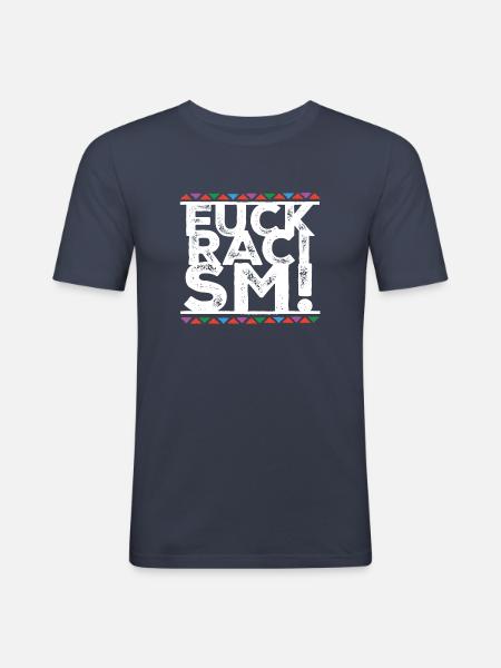 Fuck Racism - Men's Slim Fit T-Shirt - navy