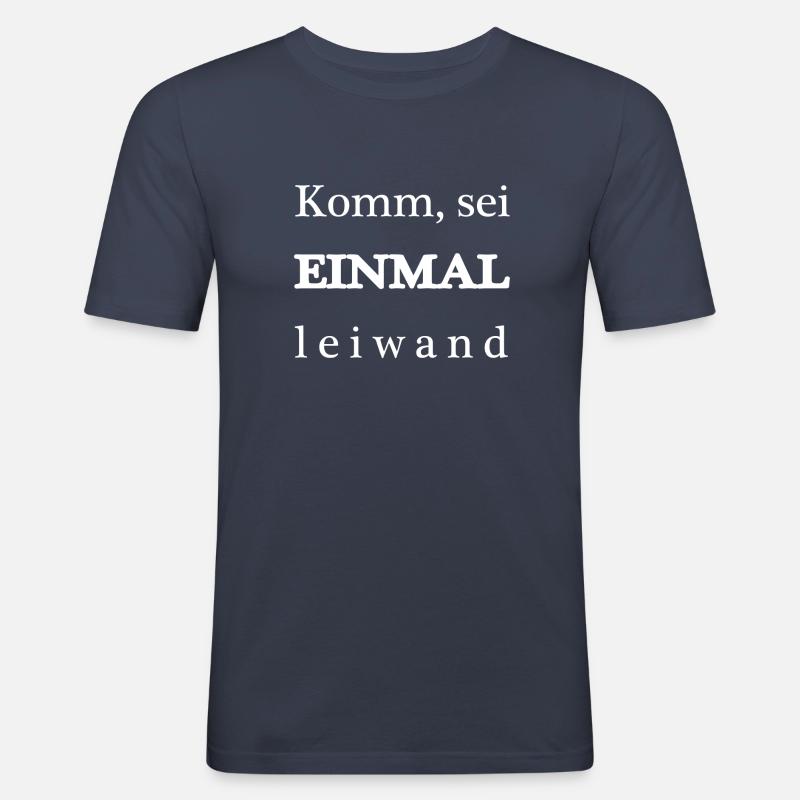 komm sei einmal leiwand - Männer Slim Fit T-Shirt - Navy