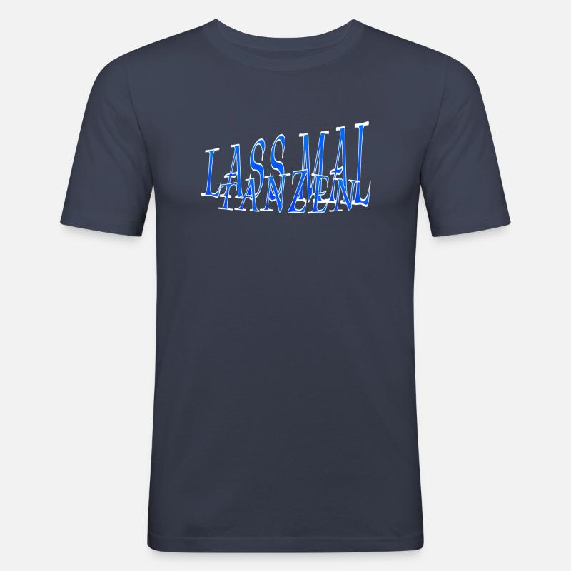 Lass MaL TanZen - Männer Slim Fit T-Shirt - Navy