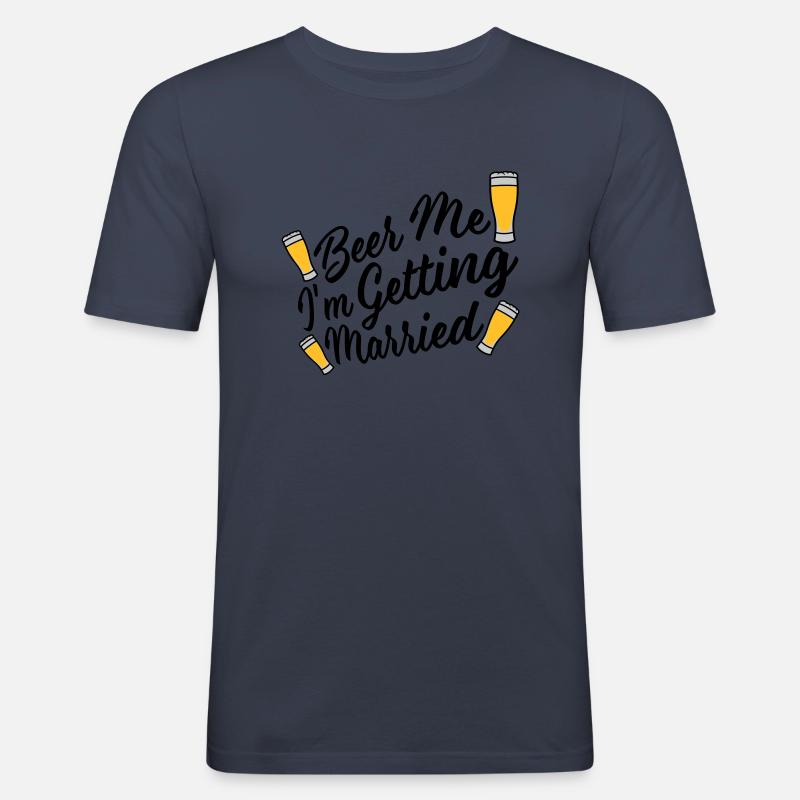 Beer Me Getting Married - Männer Slim Fit T-Shirt - Navy