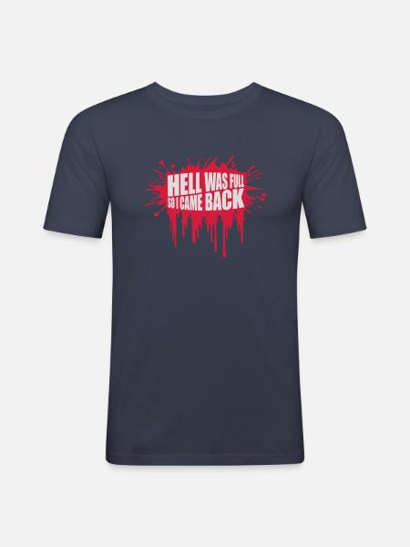 hell was full Zitat - Männer Slim Fit T-Shirt - Navy
