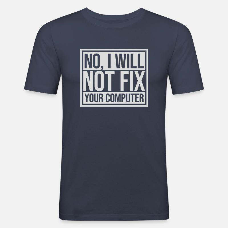 not fix your computer - Männer Slim Fit T-Shirt - Navy