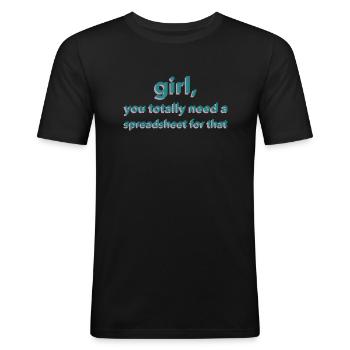Fille, vous avez totalement besoin d’une feuille de calcul pour cela - T-shirt près du corps Homme - noir - Devant - Nik (191cm)