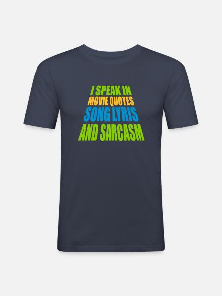 speak lyrics and sarcasm - Men's Slim Fit T-Shirt - navy
