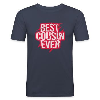 best cousin ever Zitat - Männer Slim Fit T-Shirt - Navy - Vorne - Nik (191cm)