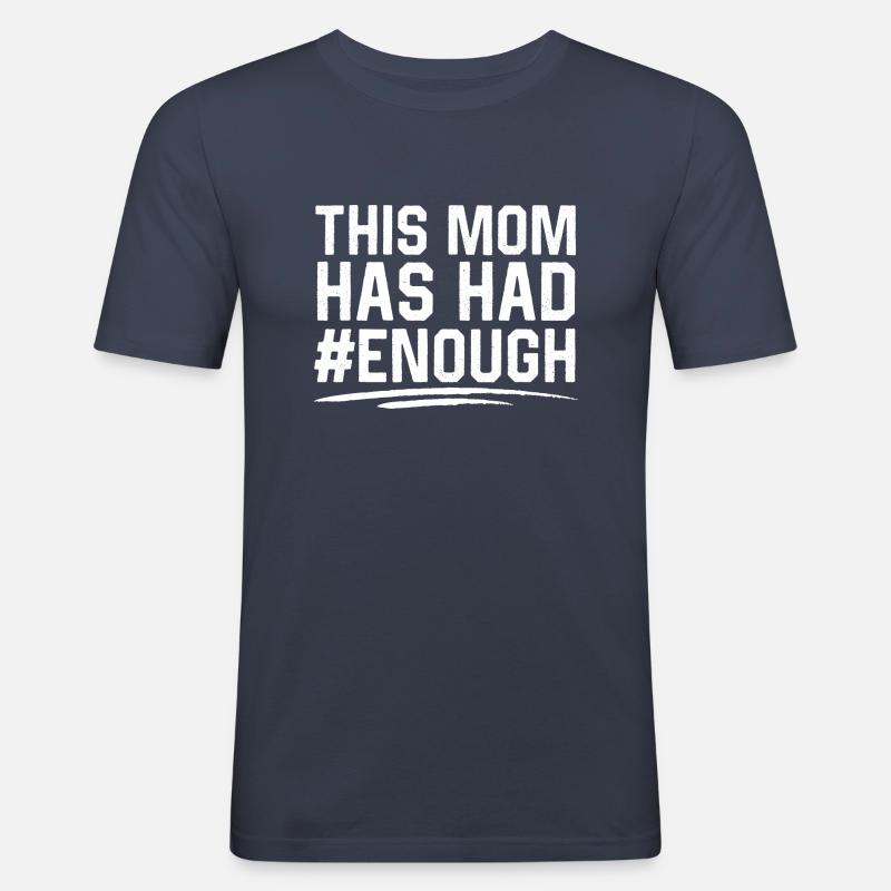 Diese Mutter hat genug - Männer Slim Fit T-Shirt - Navy
