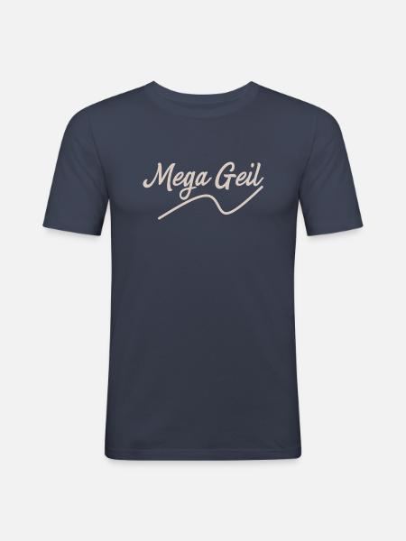Mega Geil - Männer Slim Fit T-Shirt - Navy