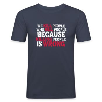 Anti Krieg Spruch - Ukraine Russland Frieden - Männer Slim Fit T-Shirt - Navy - Vorne - Nik (191cm)