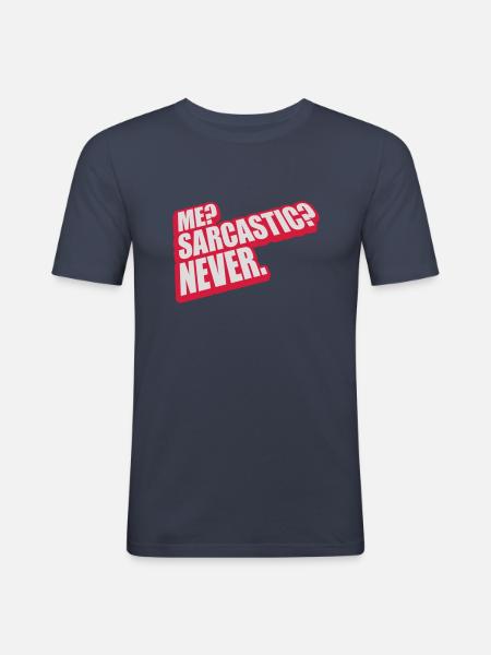 me sarcastic never quote - Men's Slim Fit T-Shirt - navy