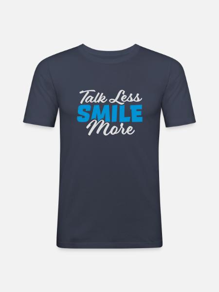 talk less smile more - Men's Slim Fit T-Shirt - navy