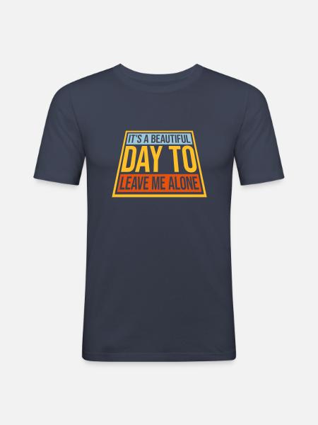 leave me alone day - Men's Slim Fit T-Shirt - navy