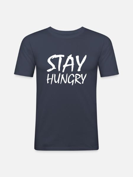 Stay hungry - Men's Slim Fit T-Shirt - navy