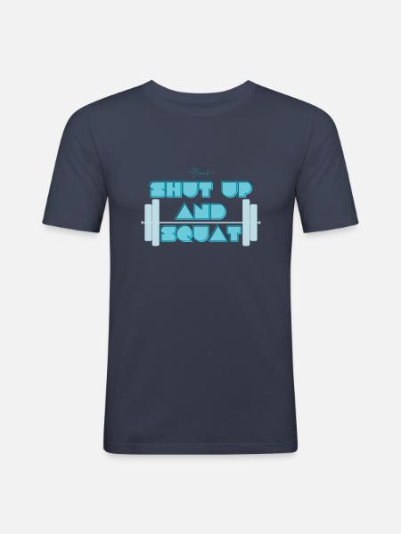Shut Up And Squat - Männer Slim Fit T-Shirt - Navy