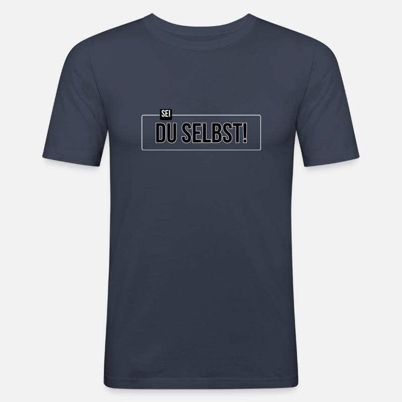 Sei DU selbst - Männer Slim Fit T-Shirt - Navy