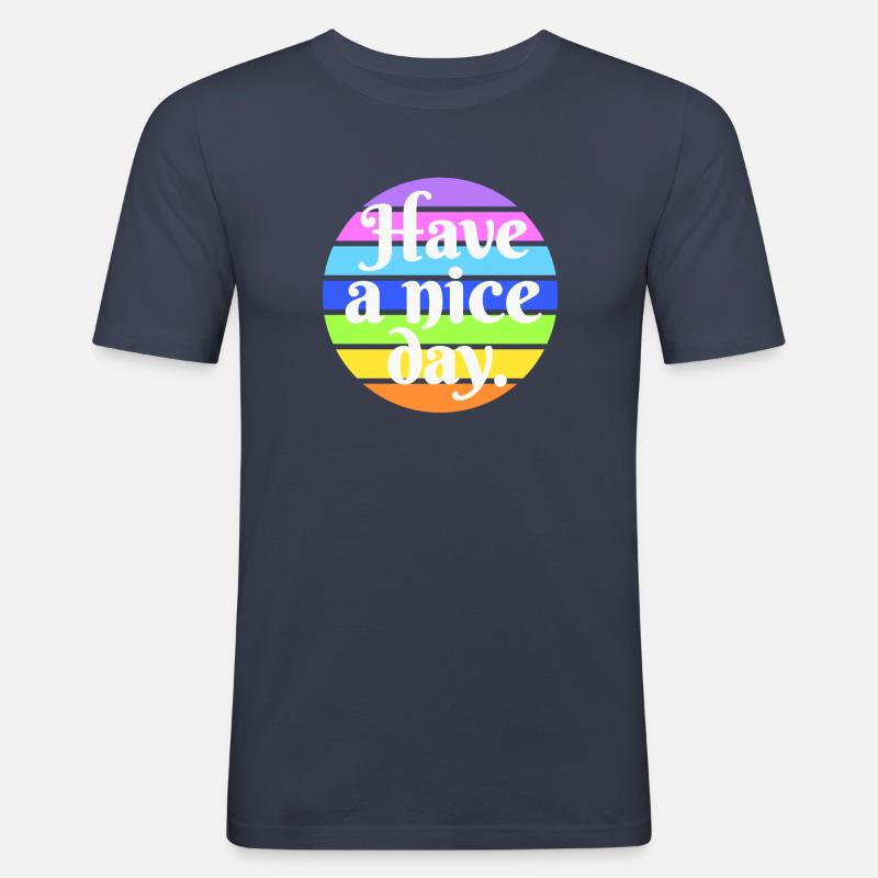 Have a nice day - Männer Slim Fit T-Shirt - Navy