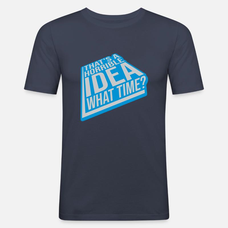 Thats a horrible Idea - Männer Slim Fit T-Shirt - Navy