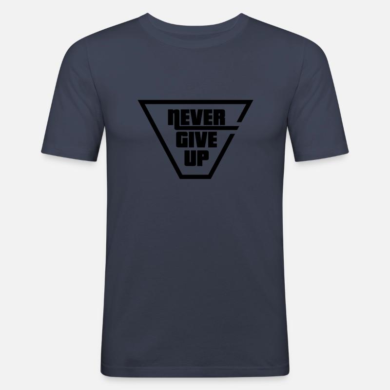 NEVER GIVE UP - Männer Slim Fit T-Shirt - Navy