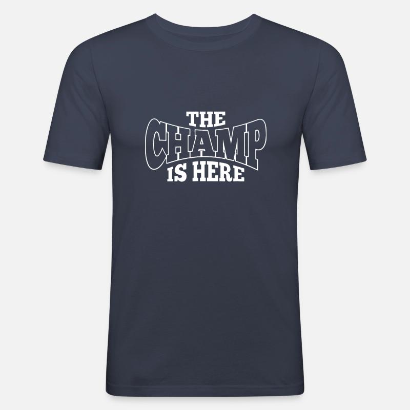The Champ is here Spruch - Männer Slim Fit T-Shirt - Navy