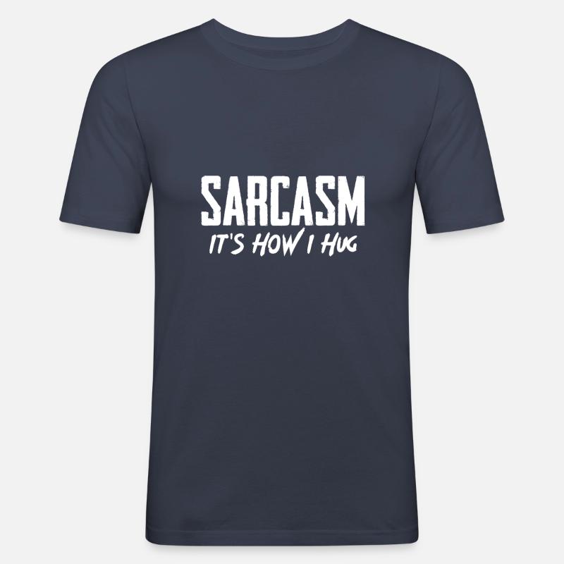 SARCASM it's how i hug - Männer Slim Fit T-Shirt - Navy
