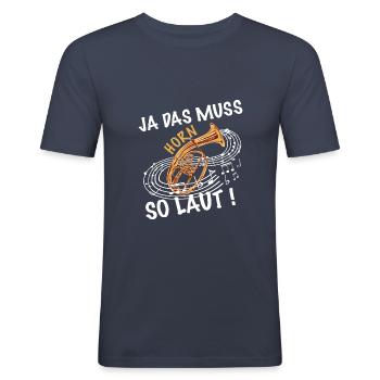 Ja das muss so laut Blasmusik Tenor - Männer Slim Fit T-Shirt - Navy - Vorne - Nik (191cm)
